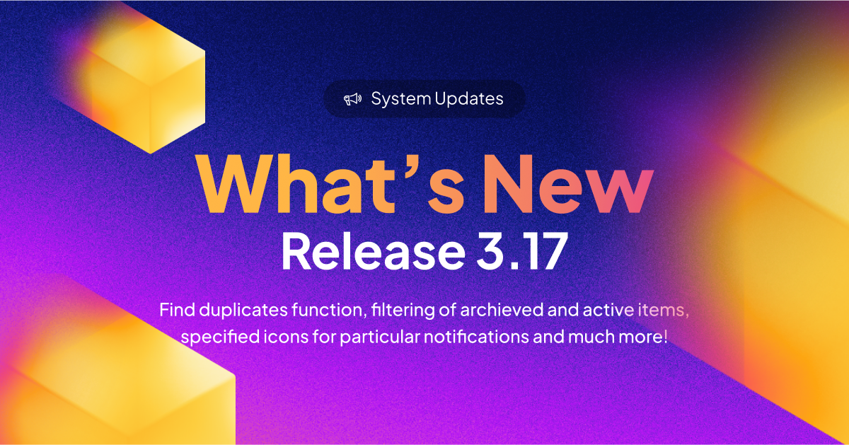 New Release: Find Duplicates, Filter Archieved/Active Items, New Notification Icons